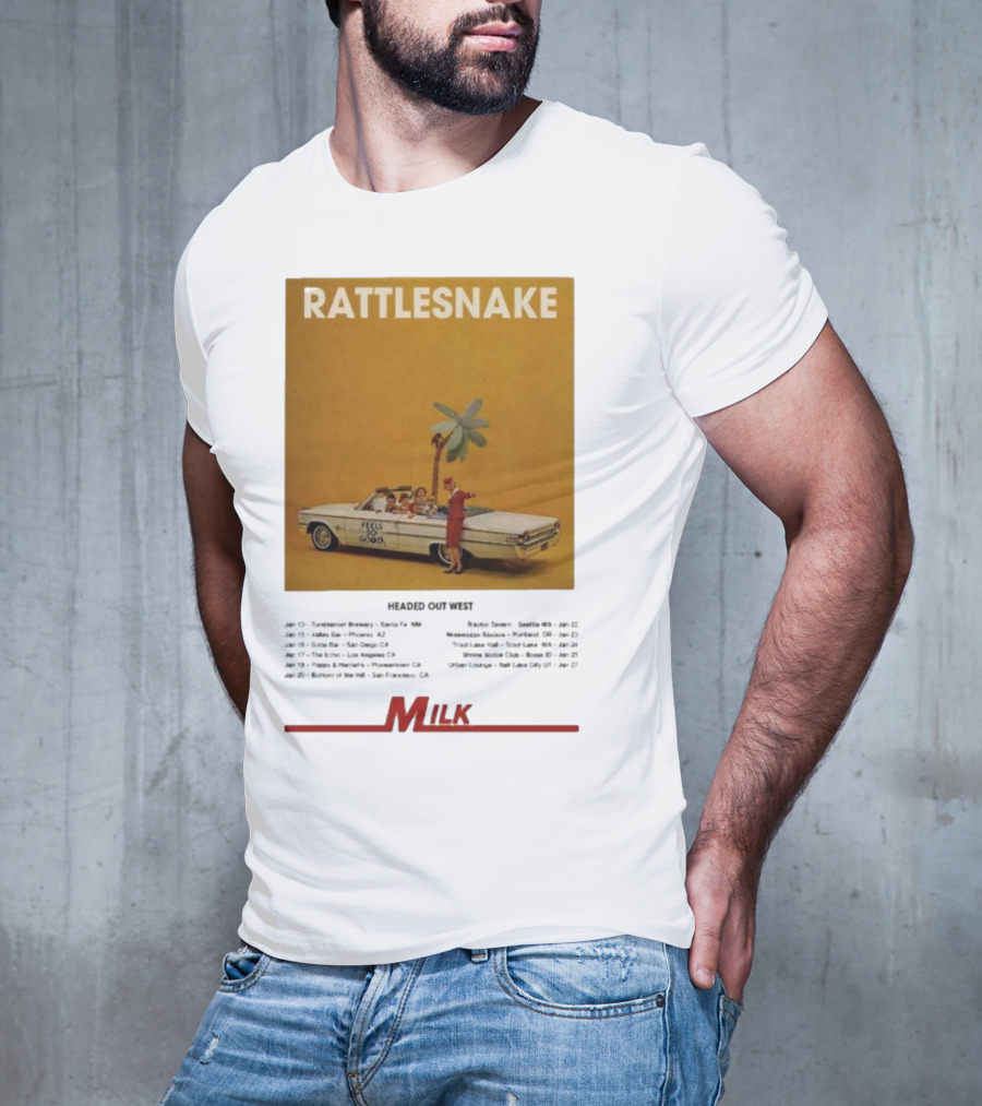 Rattlesnake Milk Feels So Good Headed Out West Tour 2026 T-Shirt