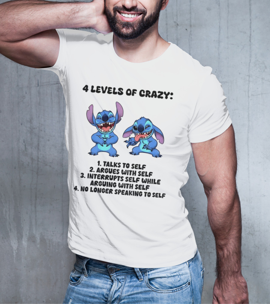 Stitch 4 Levels Of Crazy Talks To Self Argues With Self Interrupts Self While Arguing With Self T-Shirt