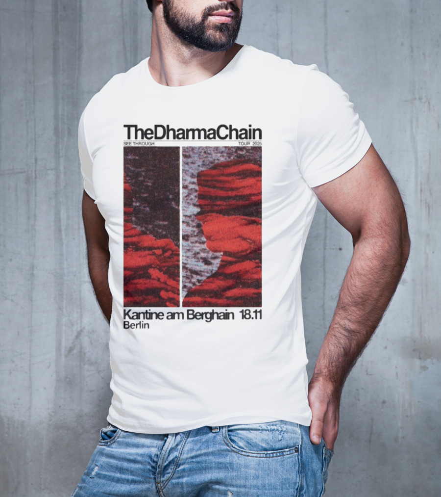 The Dharma Chain See Through 2025 Kantine Am Berghain Berlin 18:11 T-Shirt