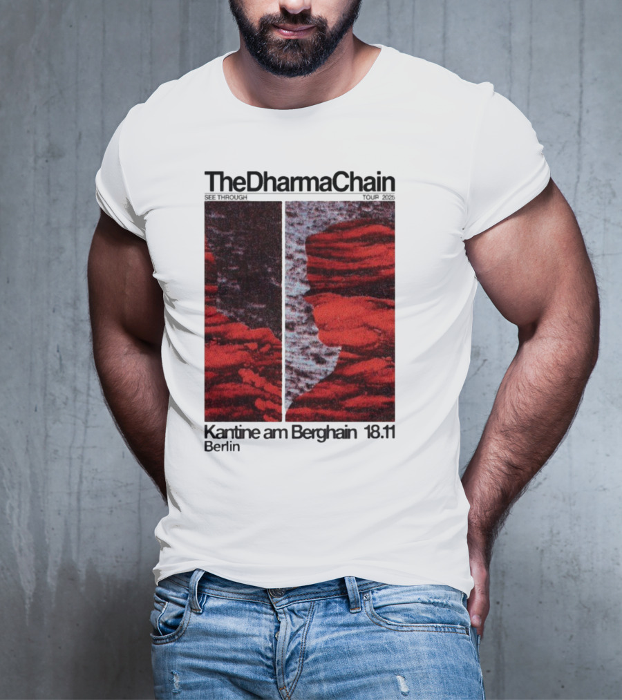 The Dharma Chain See Through 2025 Kantine Am Berghain Berlin 18:11 T-Shirt