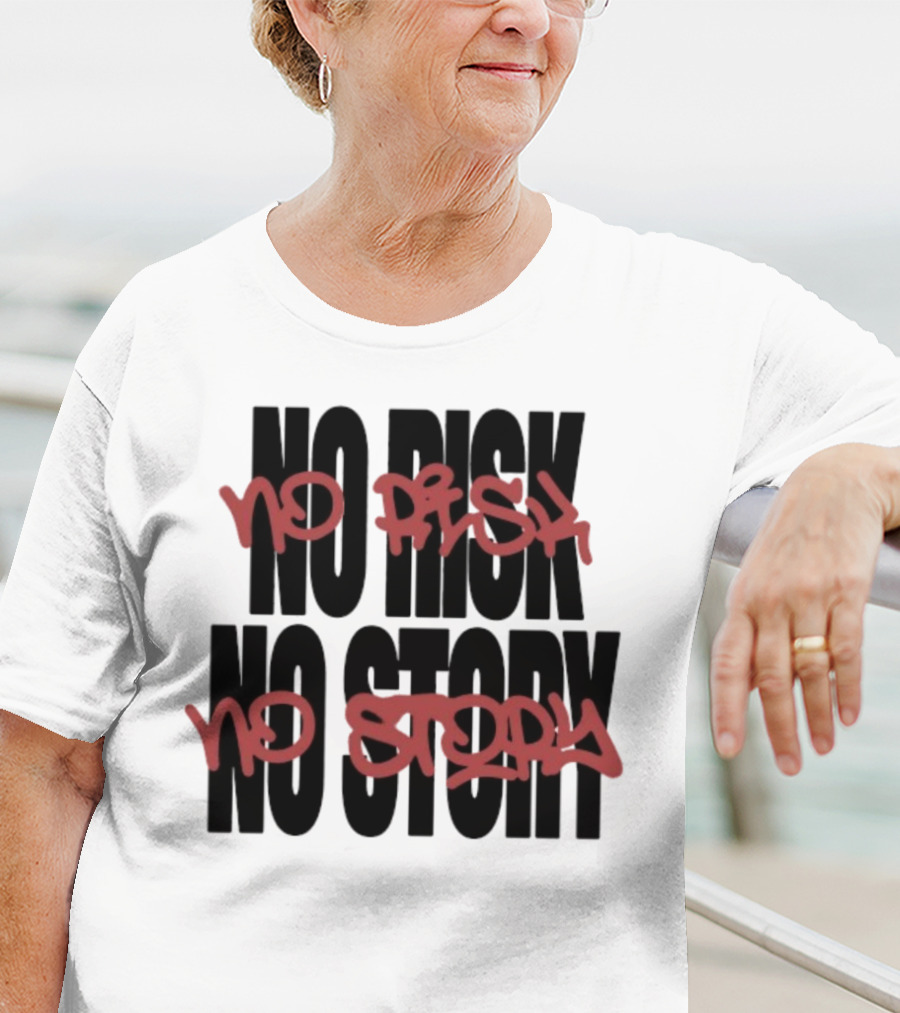 The Next Chapter No Risk No Story Graffiti Style Motivation T-Shirt