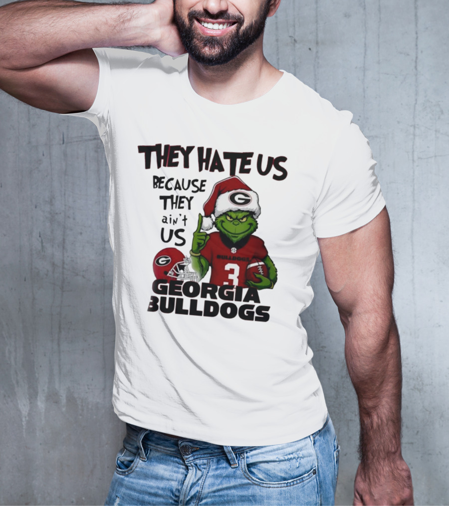 Georgia Bulldogs Grinch They Hate Us Because They Ain’t Us Football Fan Apparel T-Shirt