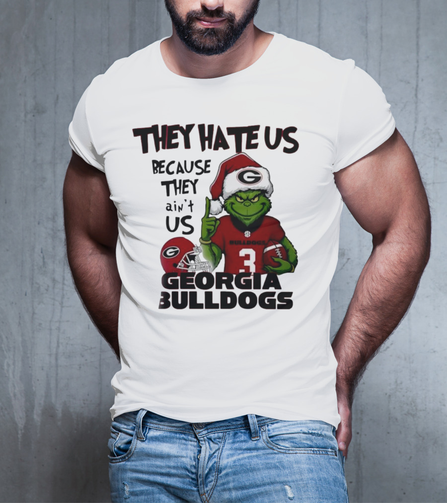 Georgia Bulldogs Grinch They Hate Us Because They Ain’t Us Football Fan Apparel T-Shirt