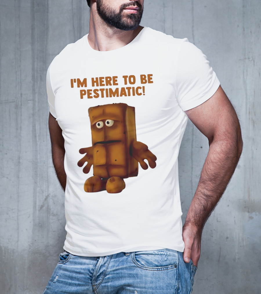 I'm Here To Be Pestimatic Bernd Das Brot German Comedy Character T-Shirt