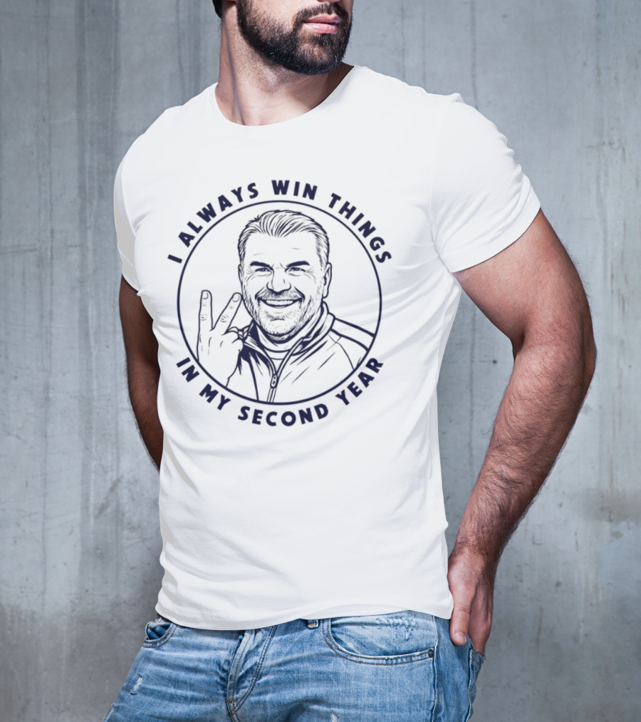 I Always Win Things In My Second Year Ange Postecoglou Tottenham T-Shirt