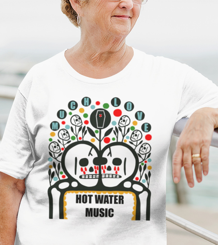 Much Love Hot Water Music Floral Skull Crown Colorful Circles T-Shirt