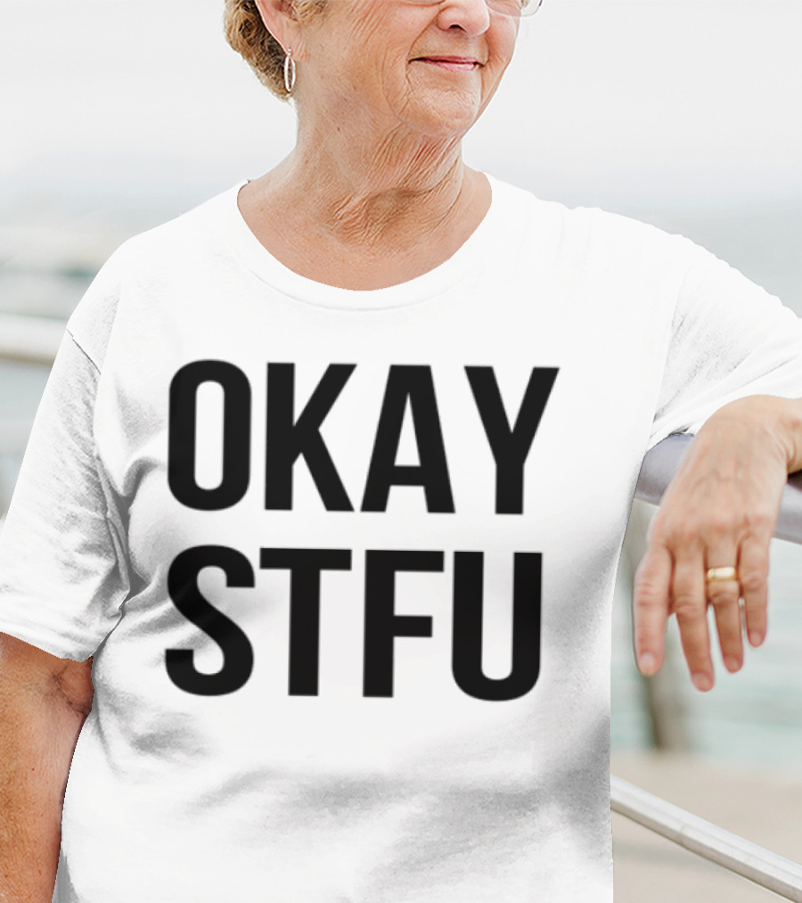 Limted Apdhillon Okay Stfu T-Shirt