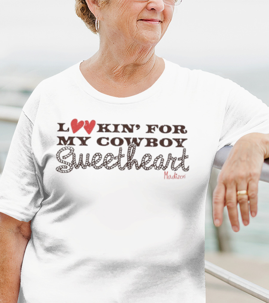 Lookin' For My Cowboy Sweetheart Madison Red Heart Letters T-Shirt