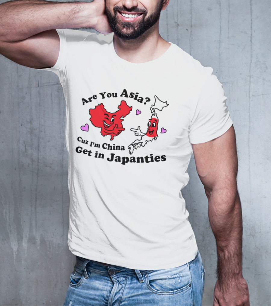 Nsfw Are You Asia Cuz I'm China Get In Japanties Playful Map Characters Hearts T-Shirt