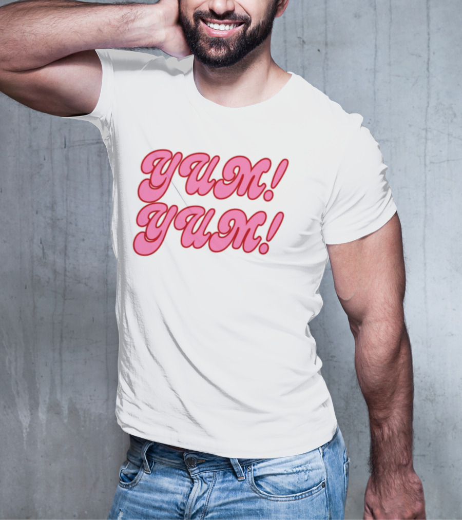 Yum Yum Fun Sweet Sweet Yum Yum T-Shirt