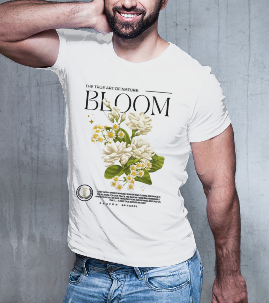 The True Art Of Nature Bloom Paxion Stop Emotion Creation Lead Change T-Shirt