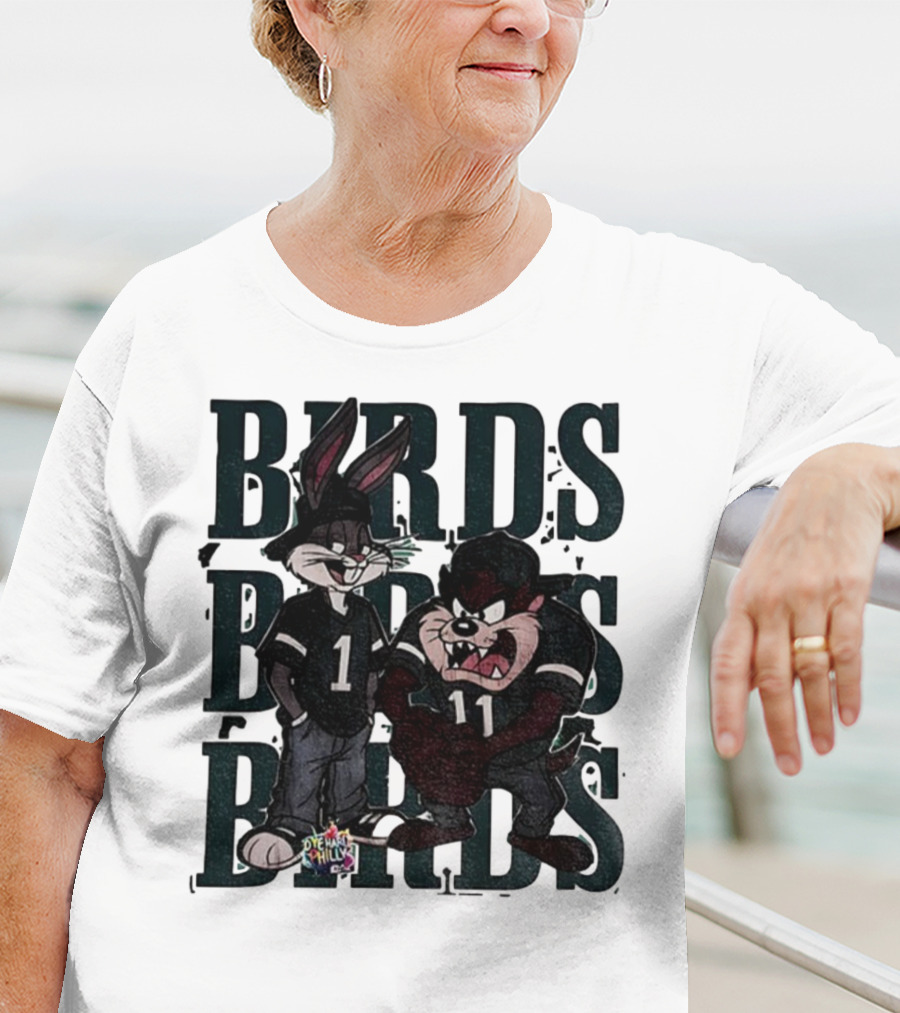 Bugs Taz Birds Dye Hard Philly Jalen Hurts A.J. Brown Philadelphia Eagles NFL T-Shirt