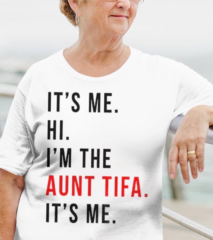 It's Me Hi I'm The Aunt Tifa It's Me Fight Fascists T-Shirt