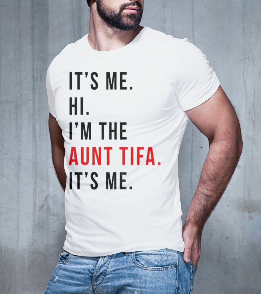 It's Me Hi I'm The Aunt Tifa It's Me Fight Fascists T-Shirt