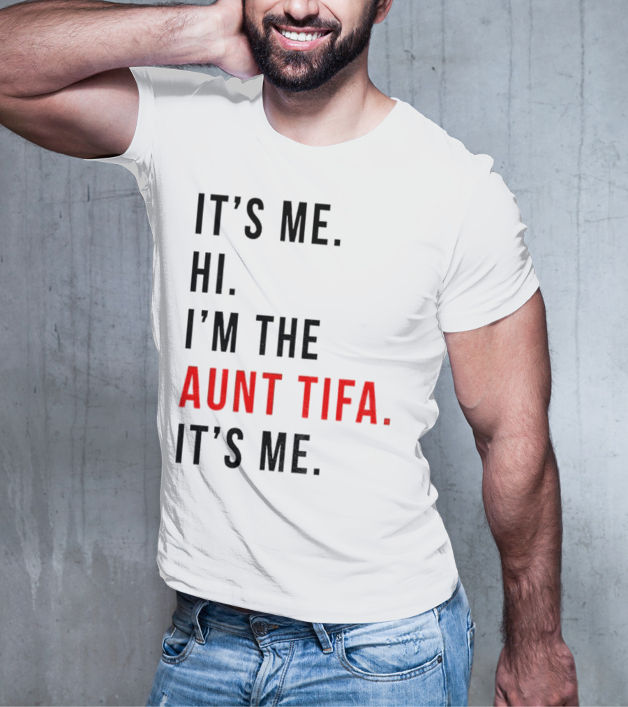 It's Me Hi I'm The Aunt Tifa It's Me Fight Fascists T-Shirt