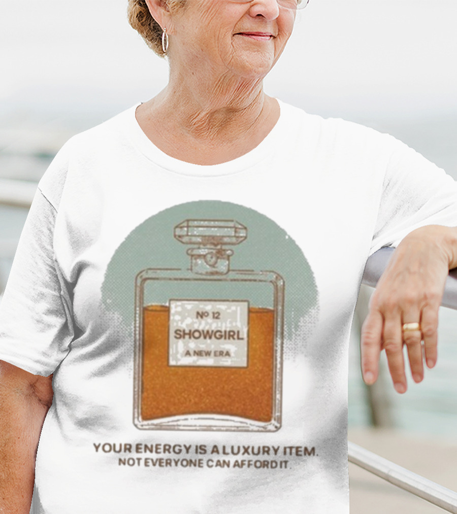 Jackson Olson Your Energy Is A Luxury Item Showgirl No 12 A New Era T-Shirt