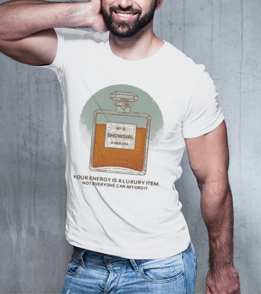 Jackson Olson Your Energy Is A Luxury Item Showgirl No 12 A New Era T-Shirt