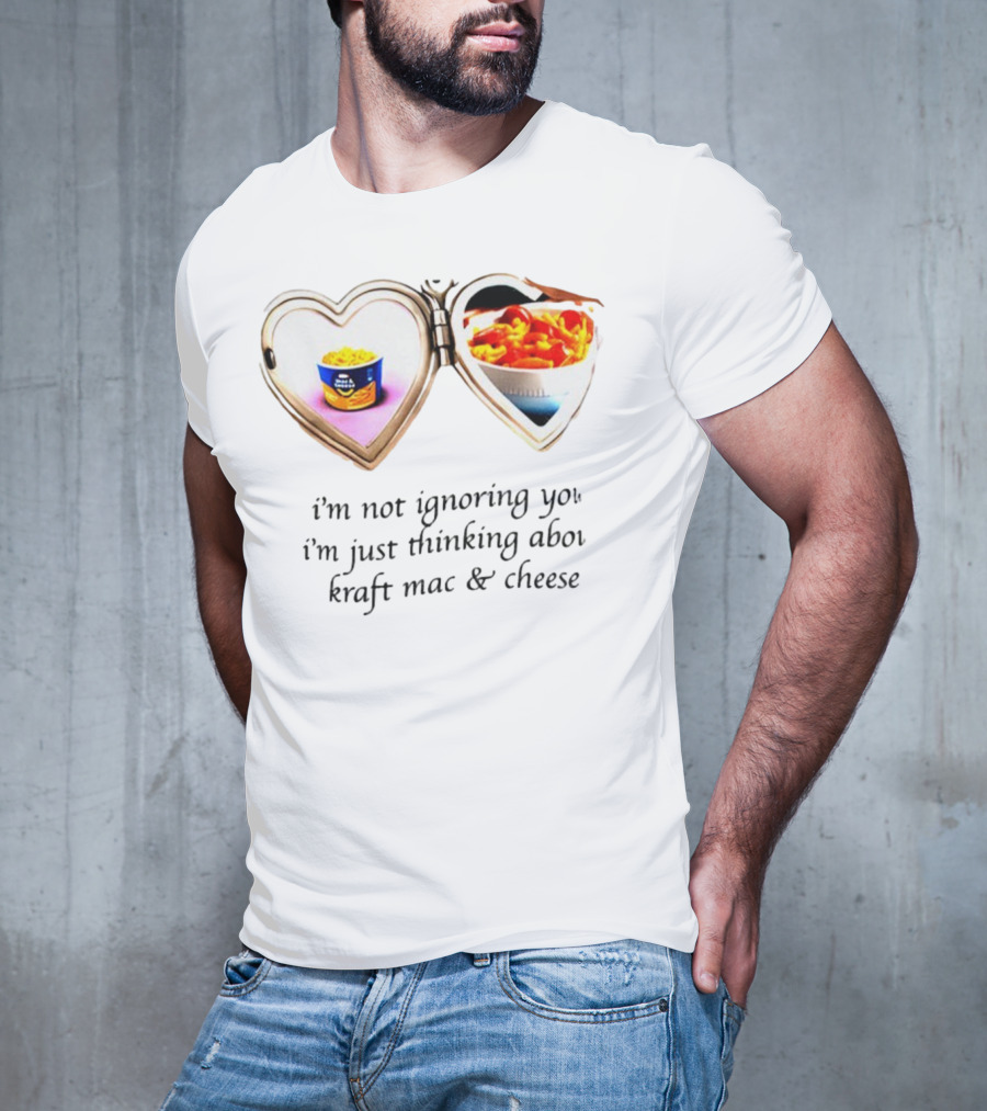 I'm Not Ignoring You I'm Just Thinking About Kraft Mac And Cheese Heart Locket T-Shirt