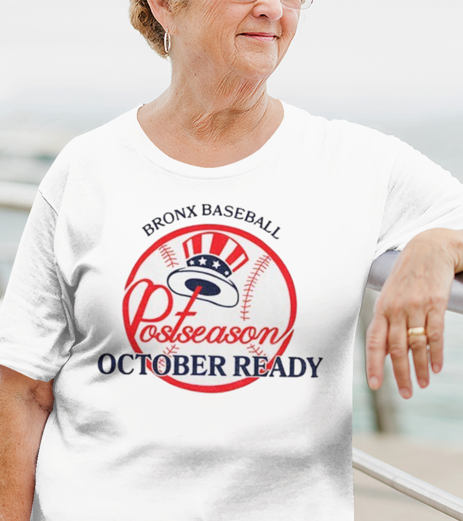 New York Yankees Bronx Baseball Postseason October Ready T-Shirt