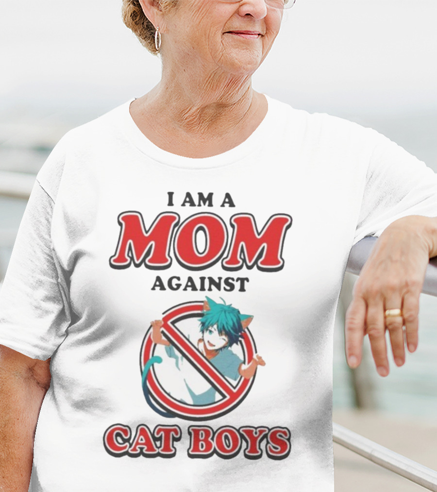 I Am A Mom Against Cat Boys Anime Waifus T-Shirt