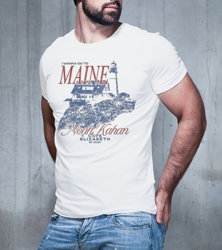 I Wanna Go To Maine Noah Kahan Cape Elizabeth EP 2020 Lighthouse T-Shirt
