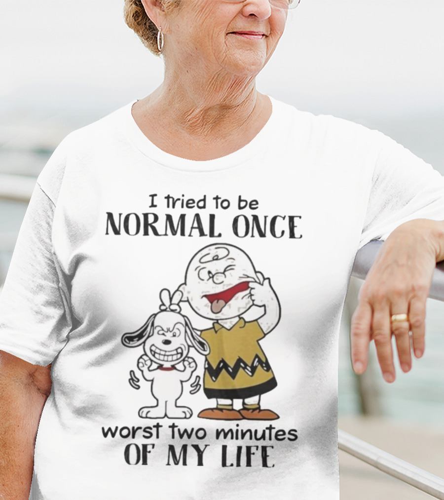 Snoopy Charlie Brown I Tried To Be Normal Once Worst Two Minutes Of My Life Peanuts T-Shirt