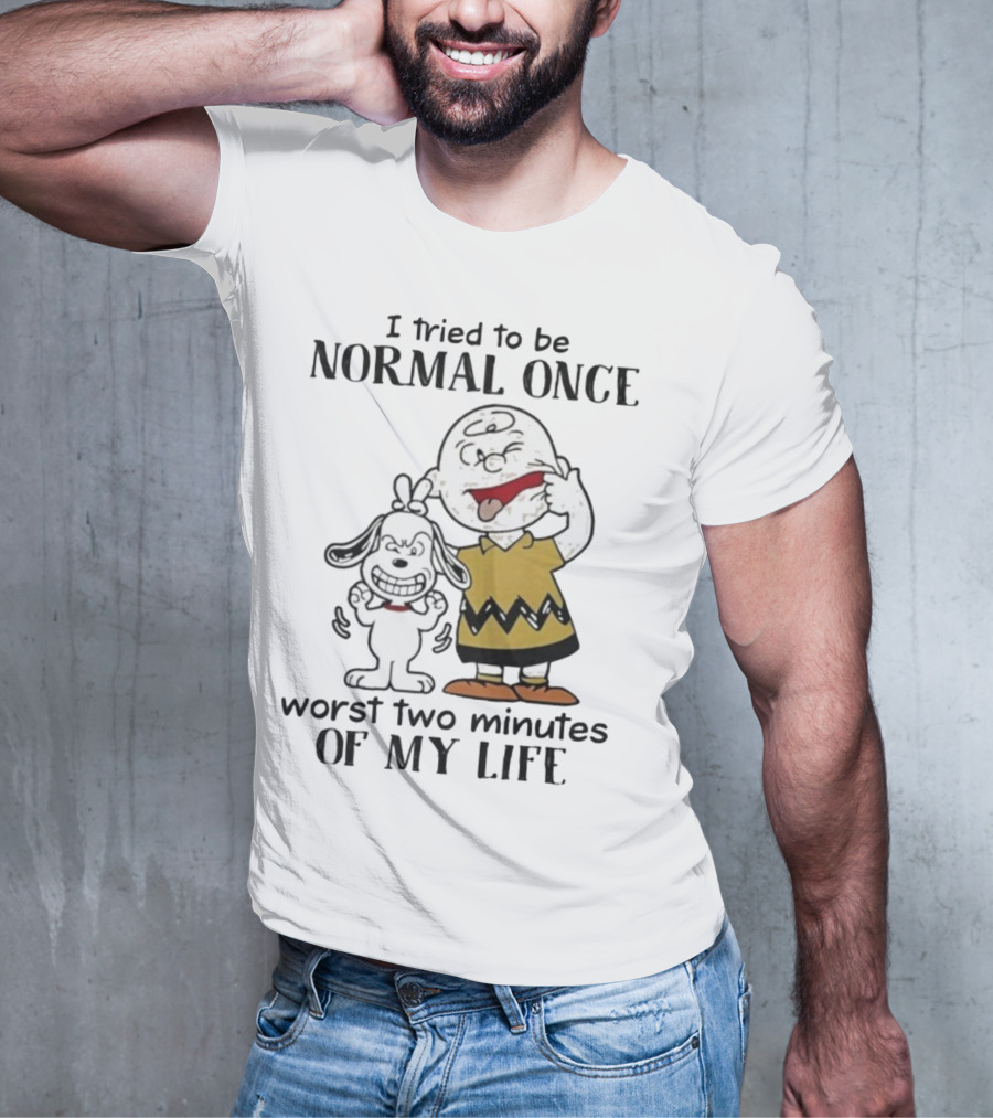 Snoopy Charlie Brown I Tried To Be Normal Once Worst Two Minutes Of My Life Peanuts T-Shirt