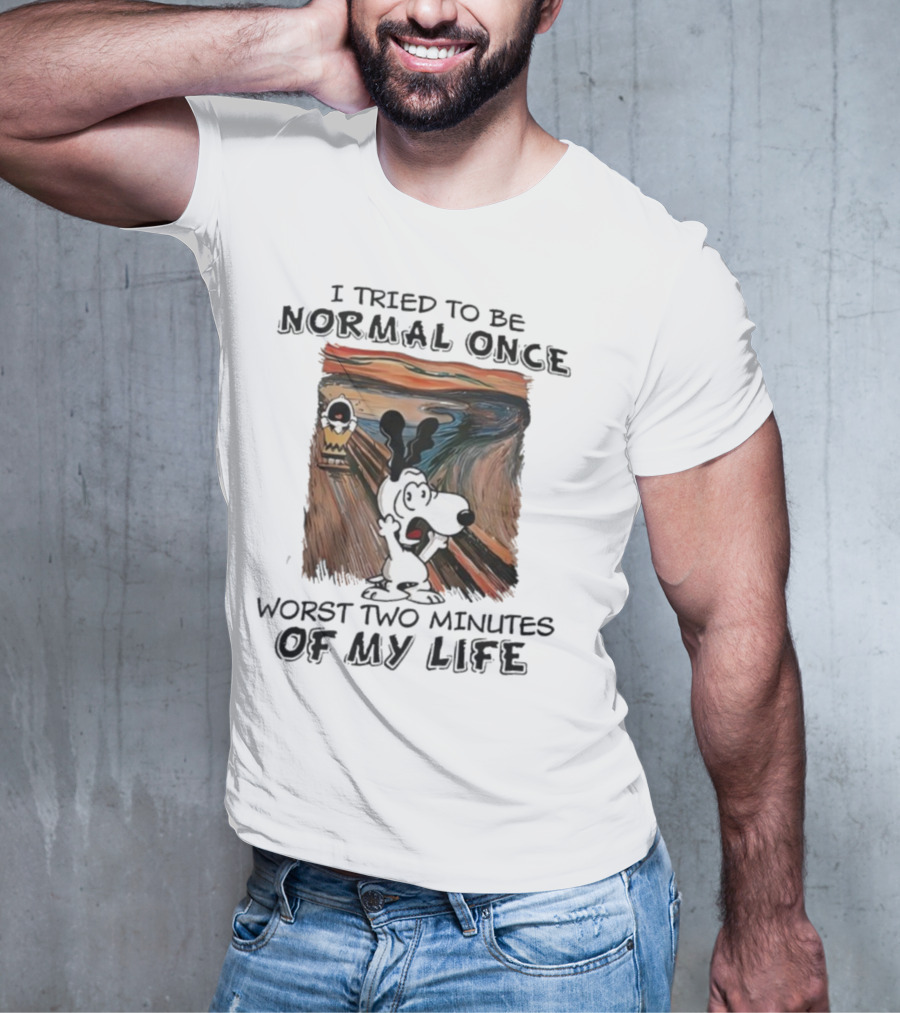 Snoopy Charlie Brown Peanuts The Scream I Tried To Be Normal Once Worst Two Minutes Of My Life T-Shirt