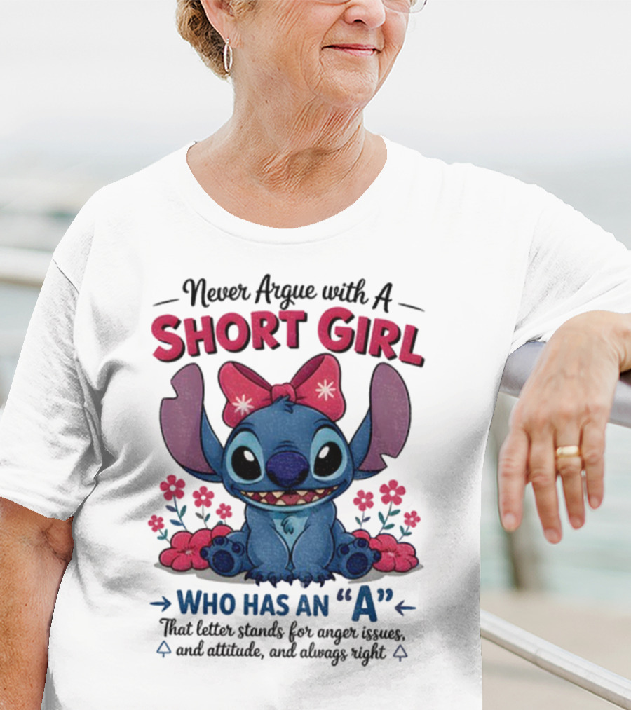 Stitch Short Girl Who Has An A With Attitude And Anger Issues T-Shirt