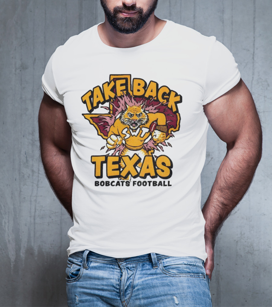 Take Back Texas SWT Bobcats Football Mascot 2025 T-Shirt