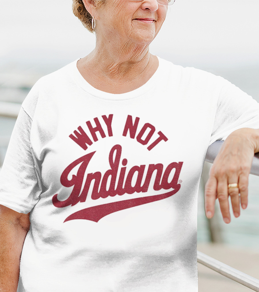 Why Not Indiana Hoosiers Crimson Football NFL 2025 T-Shirt