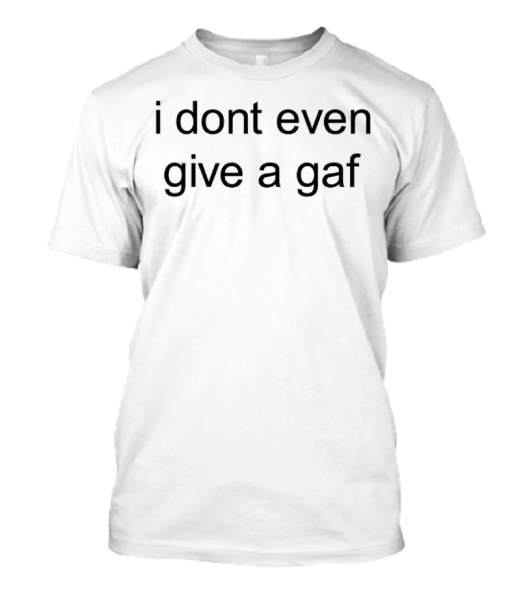 Diva Delight I Don't Even Give A Gaf Statement T-Shirt