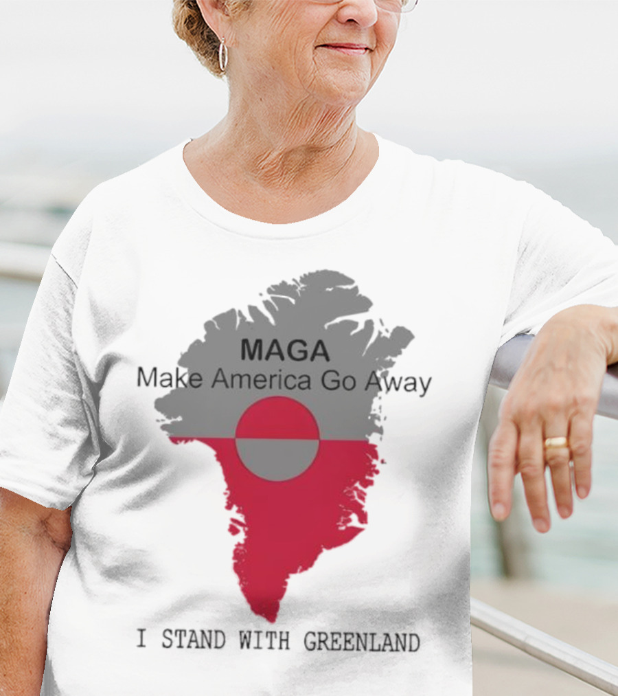 MAGA Make America Go Away I Stand With Greenland T-Shirt