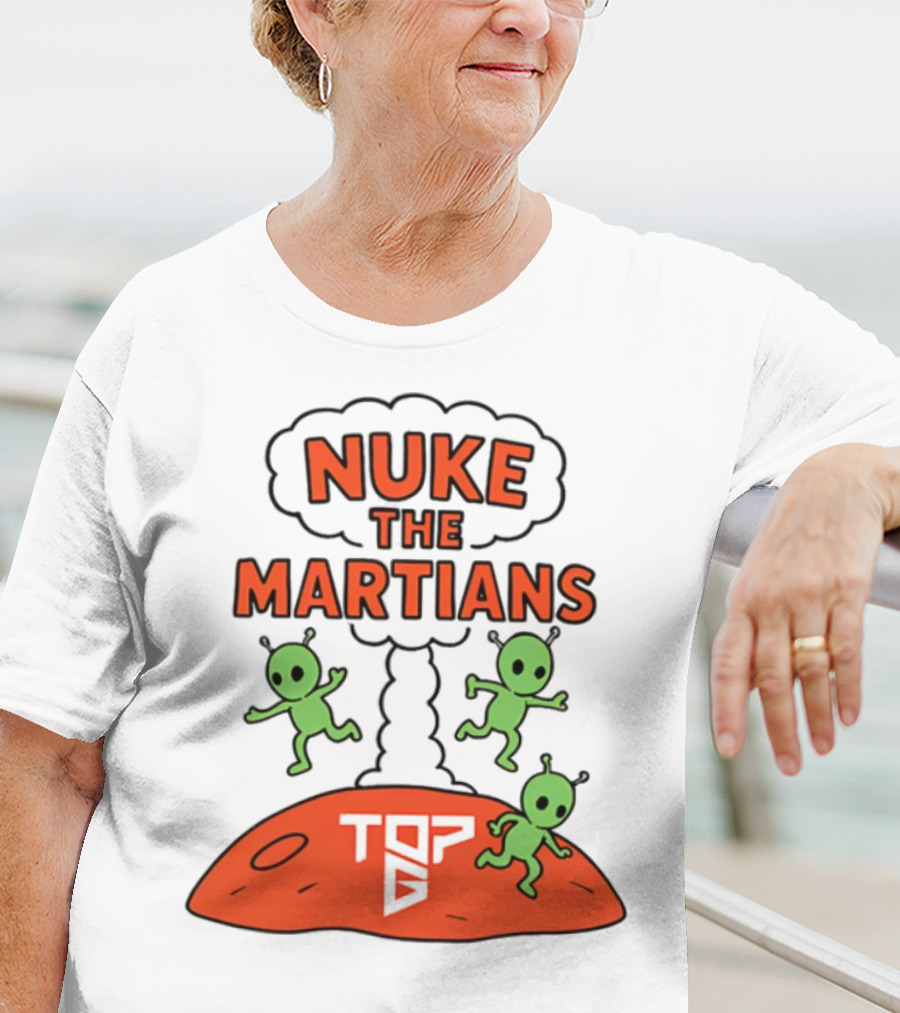Nuke The Martians Alien Cartoon Theme With Top B T-Shirt