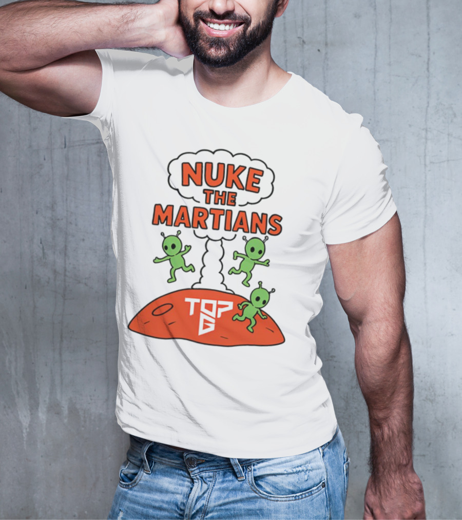 Nuke The Martians Alien Cartoon Theme With Top B T-Shirt