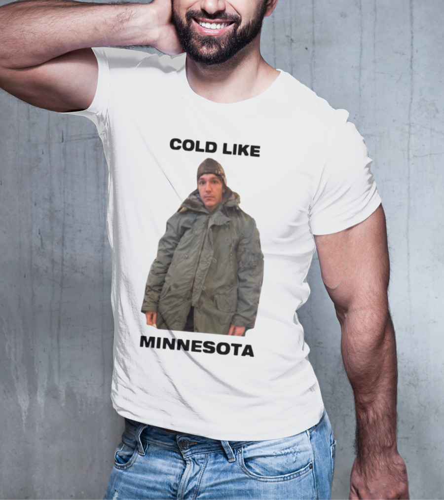 Role Model Cold Like Minnesota Winter Jacket Style T-Shirt