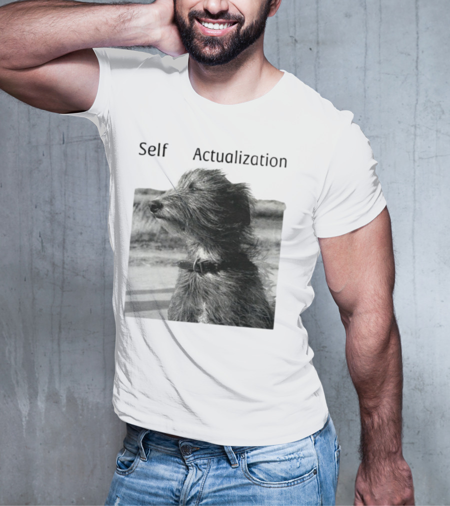 Self Actualization Dog In The Wind T-Shirt