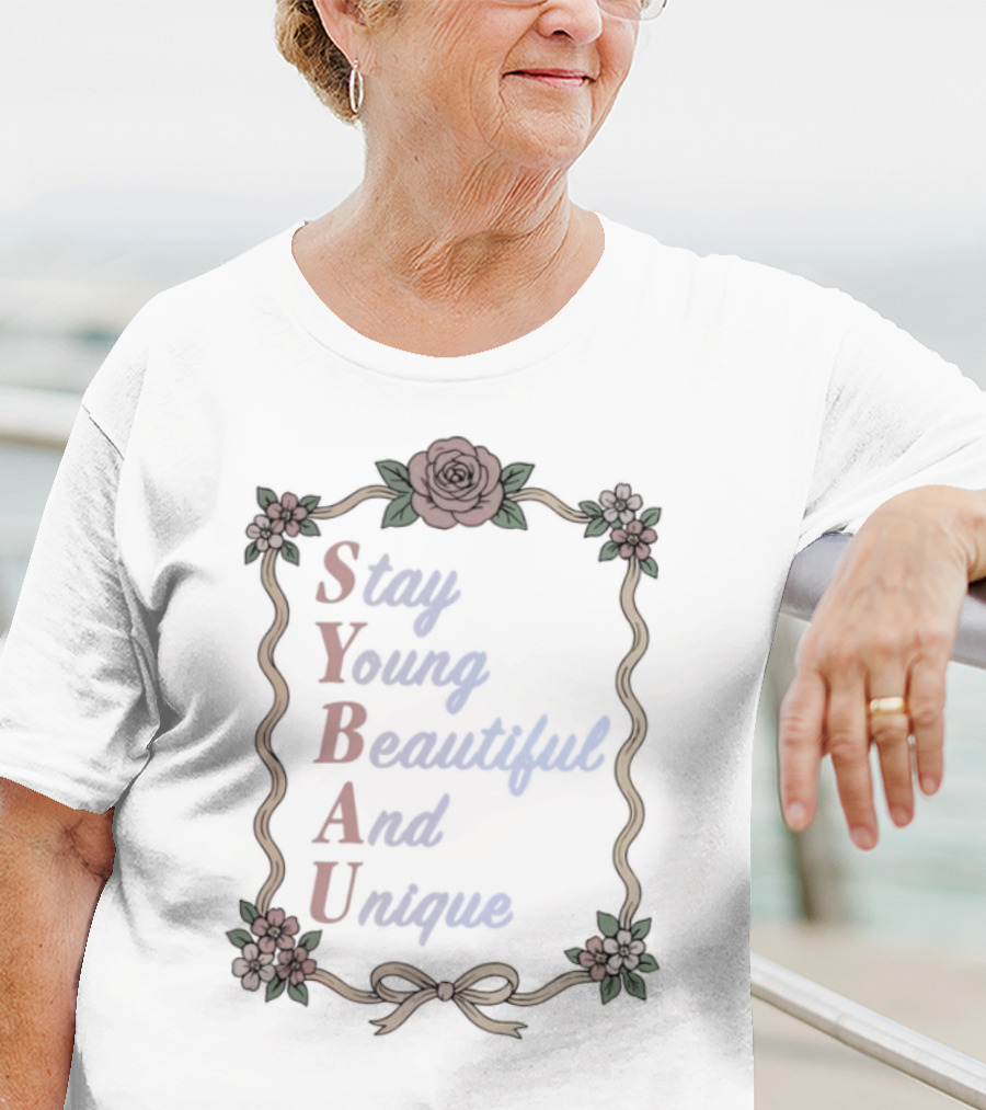 Stay Young Beautiful And Unique Floral Border Roses Bow SYBAU T-Shirt