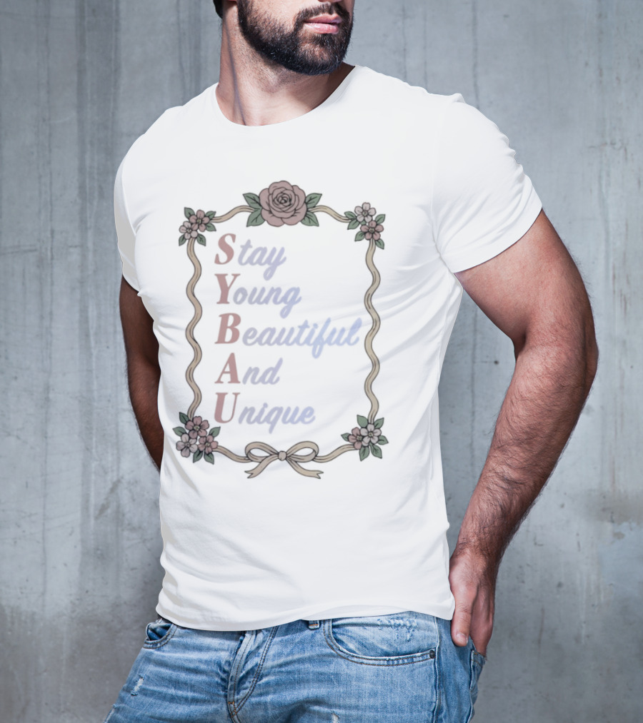 Stay Young Beautiful And Unique Floral Border Roses Bow SYBAU T-Shirt