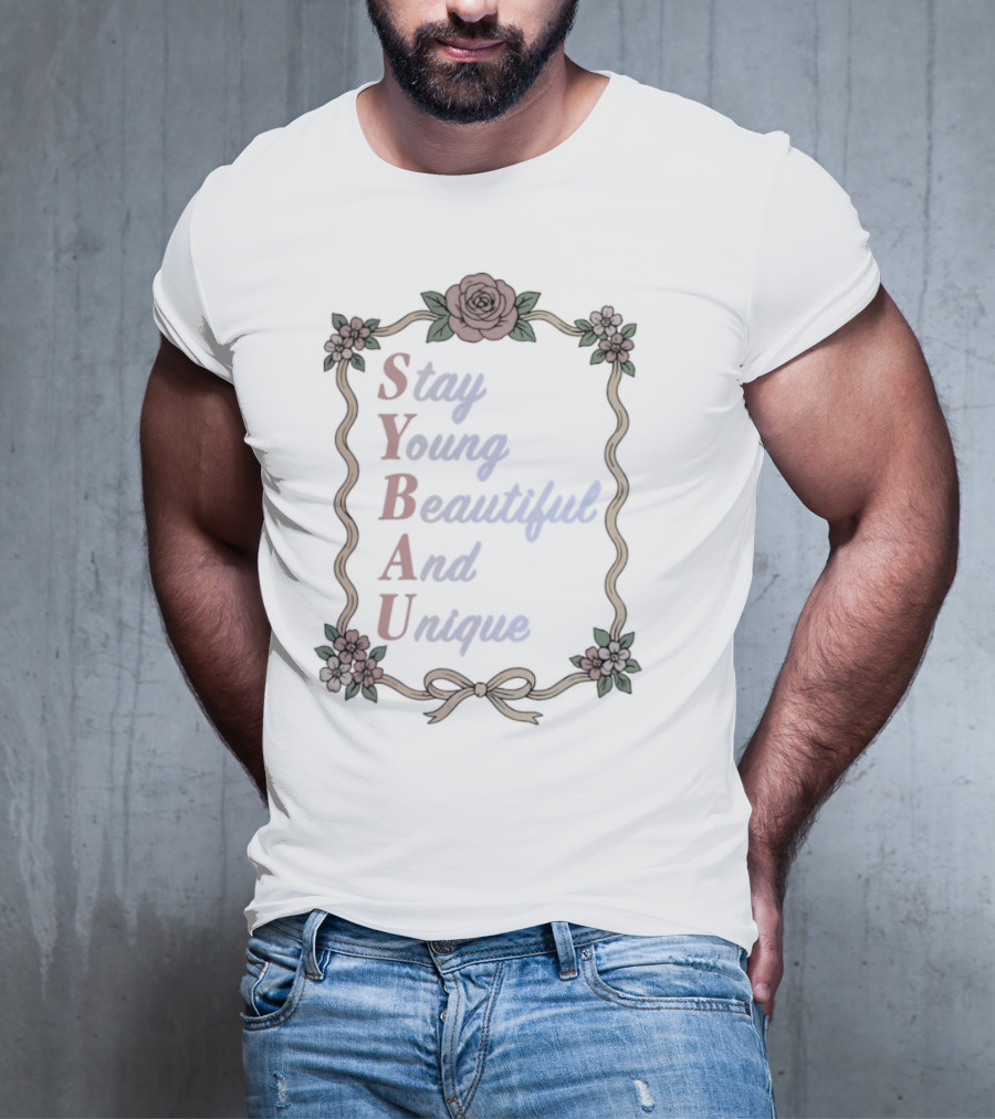 Stay Young Beautiful And Unique Floral Border Roses Bow SYBAU T-Shirt
