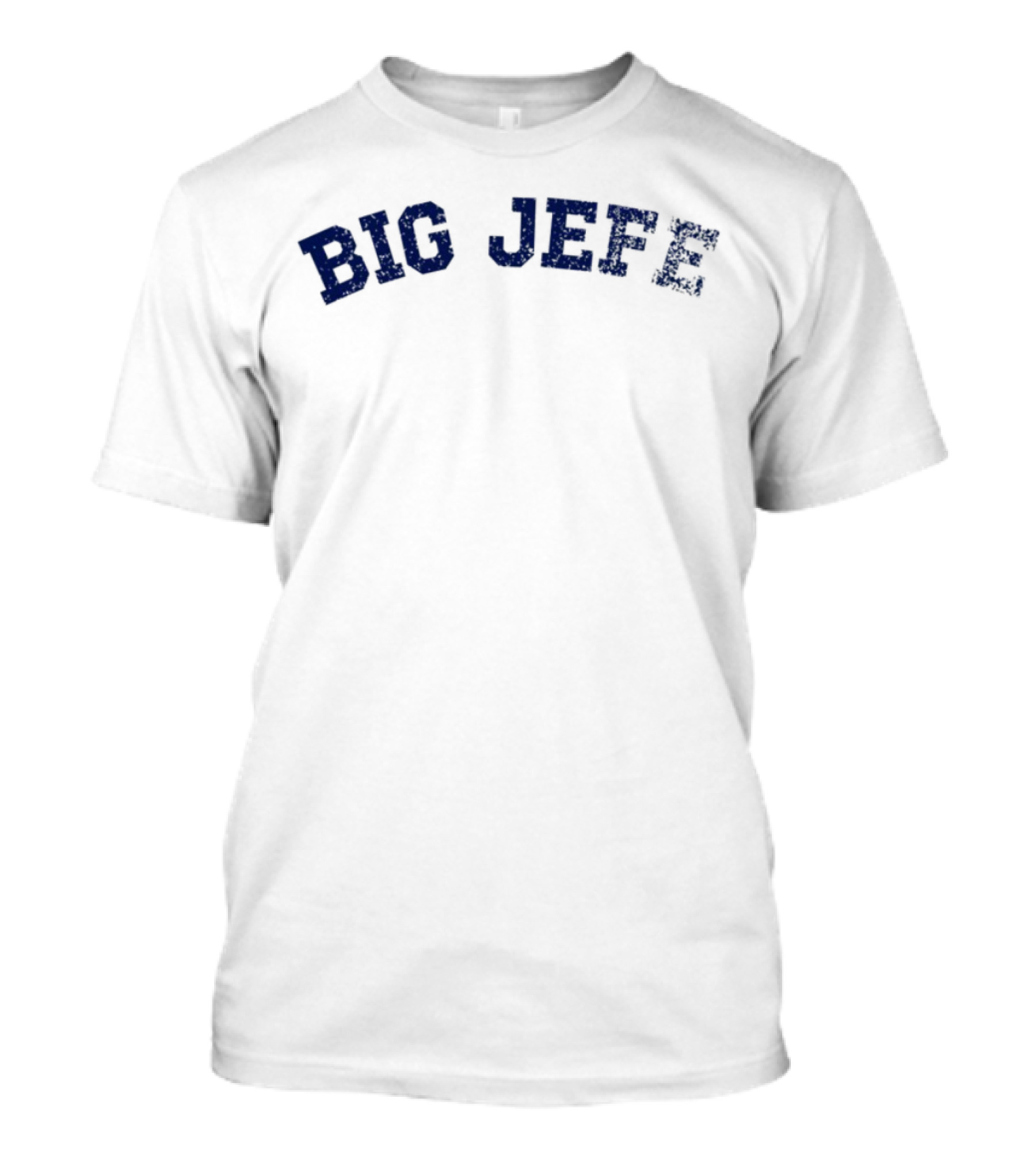 Jack Blocker Big Jefe Bold Text Design T-Shirt