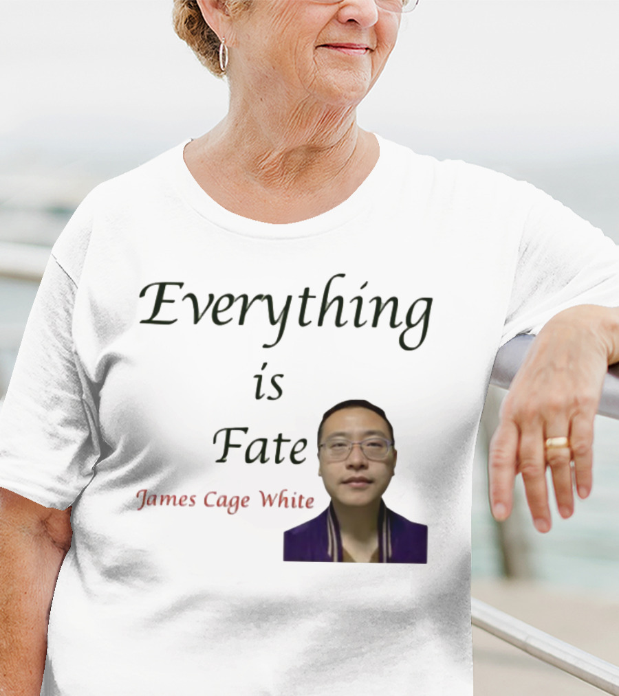Everything Is Fate James Cage White Limited Edition T-Shirt