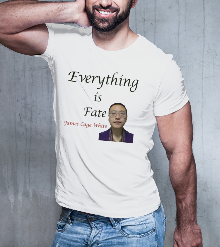 Everything Is Fate James Cage White Limited Edition T-Shirt