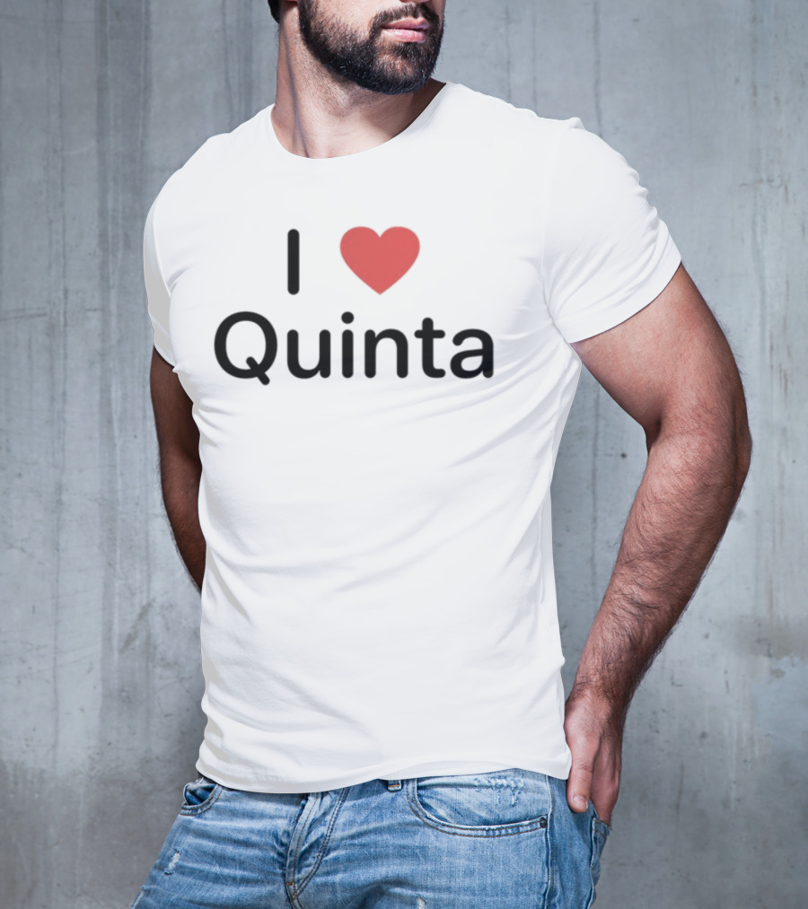I Love Quinta Limited Edition T-Shirt