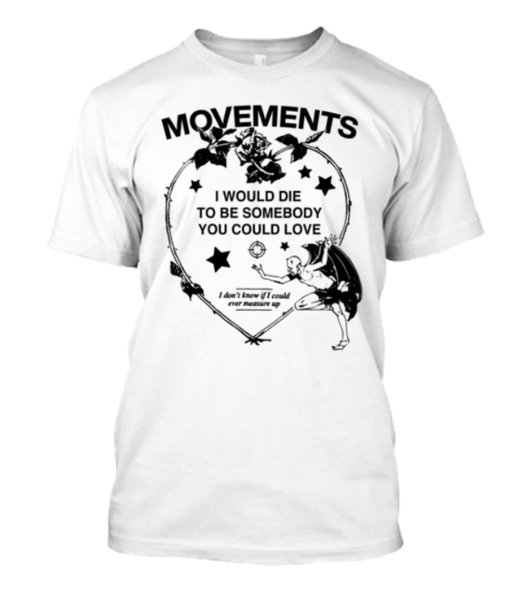 Rogue Hearts Limited Movements Devil Tightrope I Would Die To Be Someone You Could Use T-Shirt