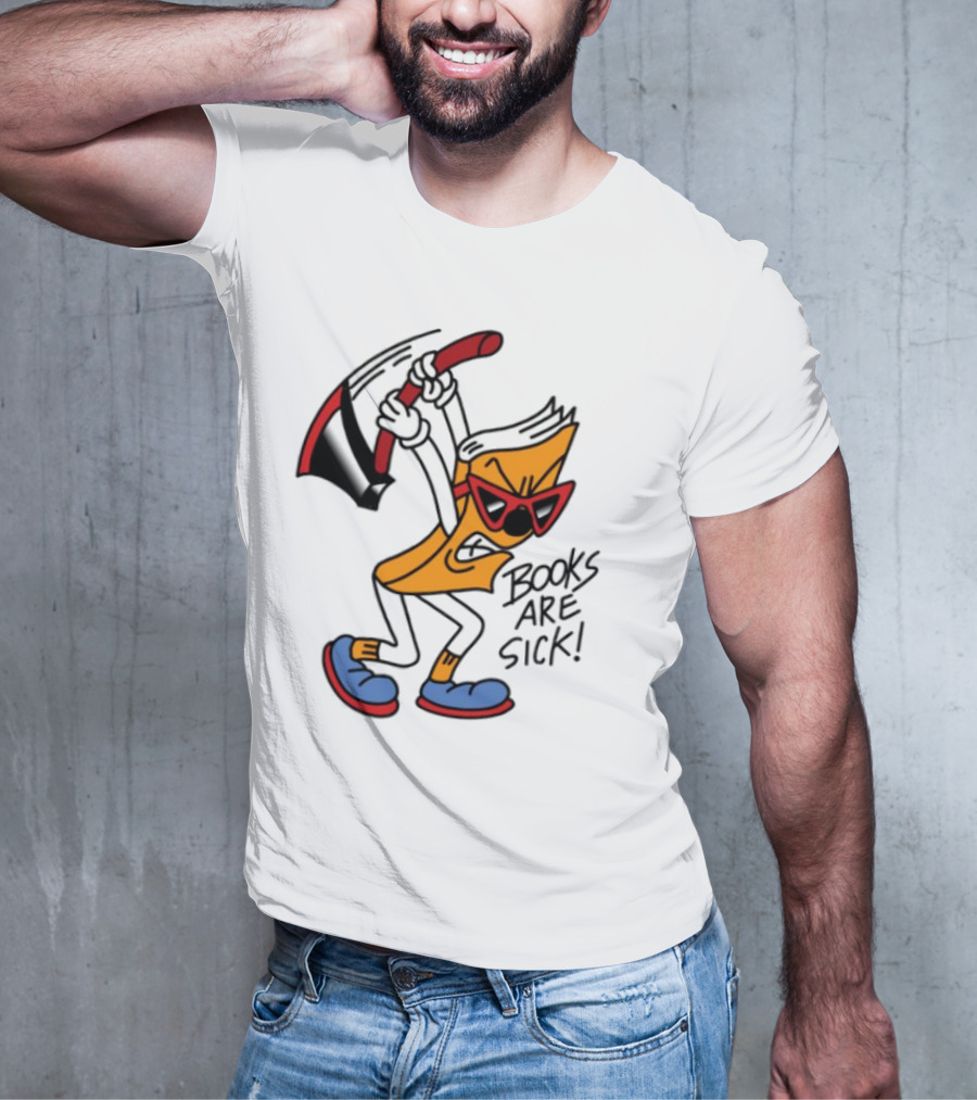 Nick Parry Axed Books Are Sick Animated Character With Pickaxe Sunglasses And Sneakers T-Shirt
