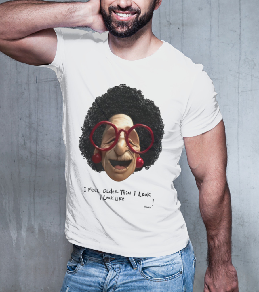Pinky I Feel Older Than I Look And I Look Like A Testicle Funny Character With Glasses And Afro T-Shirt