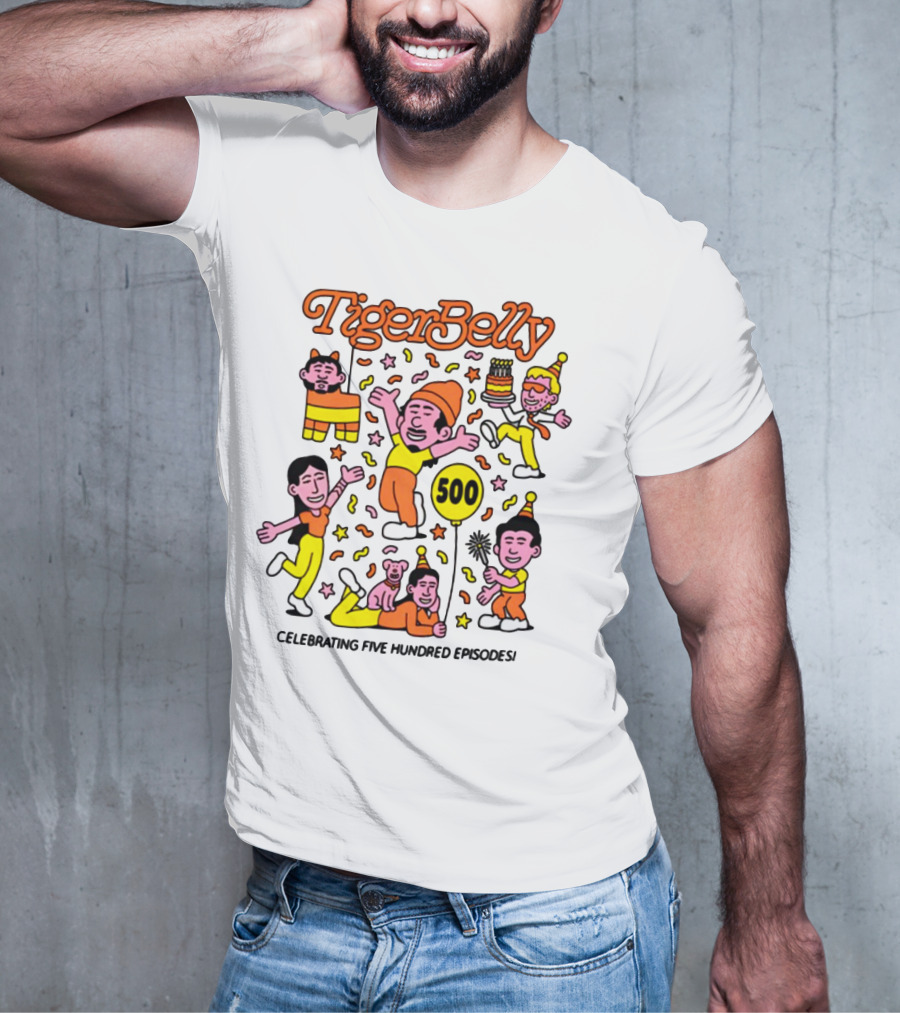 TigerBelly Celebrating Five Hundred Episodes 500 T-Shirt