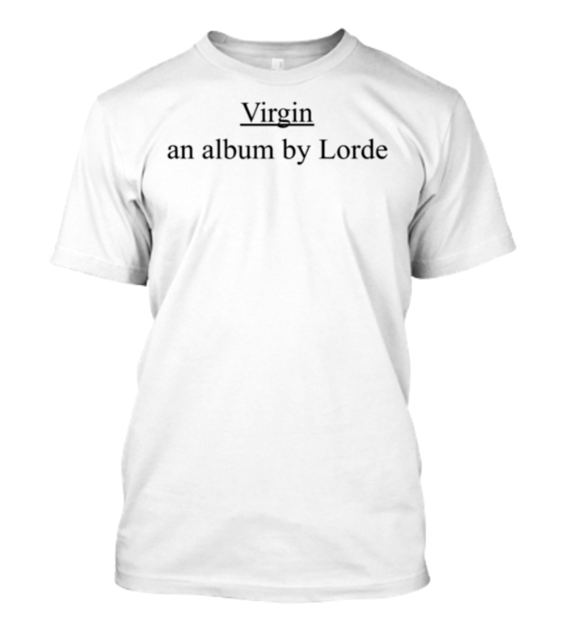 Virgin An Album By Lorde T-Shirt