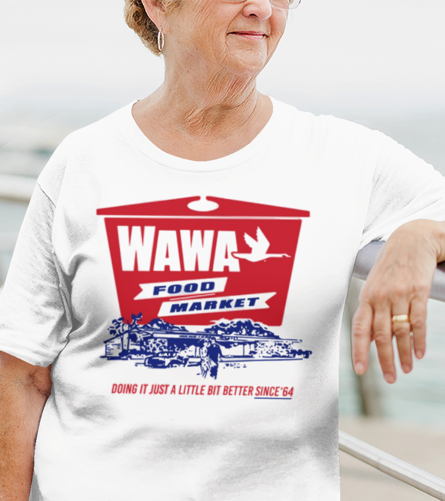 Wawa Food Market Doing It Just A Little Bit Better Since 64 Vintage Style T-Shirt
